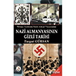 Nazi Almanyasnn Gizli Tarihi Bilge Karnca Yaynlar