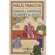 Osmanl Tarihinde slamiyet ve Devlet Halil nalck  Bankas Kltr Yaynlar