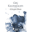 Ge Kalmayalm Cinius Yaynlar