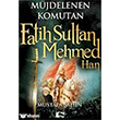 Mjdelenen Komutan Fatih Sultan Mehmed Han naralt Yaynlar