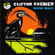 Bayou Blues Clifton Chenier