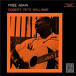 Free Again Robert Pete Williams