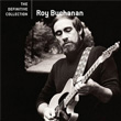 The Definitive Collection Roy Buchanan