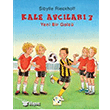 Kale Avclar 3  Yeni Bir Golc Mart ocuk Kulb Yaynlar
