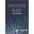 Ufuk izgisine ki Bilet nar Yaynlar