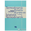 Termodinamik Kinetik Kuram ve statistik Termodinamik Literatr Yaynclk Akademik Kitaplar