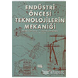 Endstri ncesi Teknolojilerin Mekanii Literatr Yaynclk