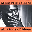 All Kinds Of Blues Memphis Slim