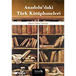 Anadolu`daki Trk Ktphaneleri sam Yaynlar