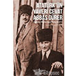 Atatrkn Yaveri Cevat Abbas Grer  Bankas Kltr Yaynlar