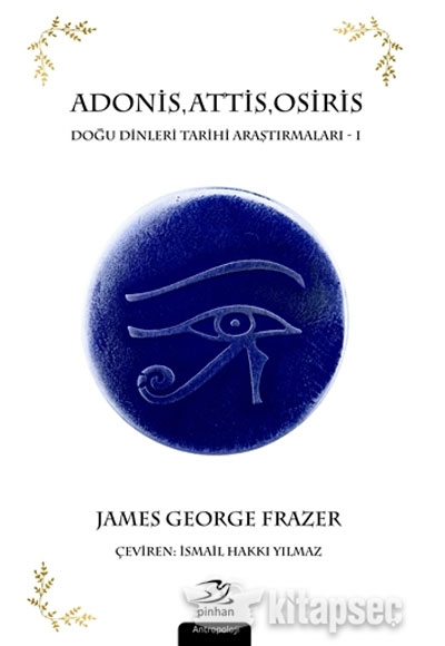 Adonis Attis Osiris Pinhan Yaynclk