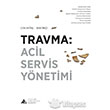 Travma: Acil Servis Ynetimi Yeditepe niversitesi Yaynevi