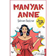 Manyak Anne Destek Yaynlar