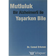 Mutluluk Bir Alzheimerli ile Yaarken Bile Cinius Yaynlar