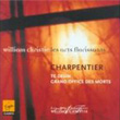 Charpentier Te Deum Grand Office Des Morts William Christie