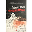 Gndz Bey`in Dervi Militanlar Aka Yaynlar
