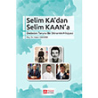 Selim Ka`dan Selim KAAN`a Dededen Toruna Bir Dnemim Hikayesi Pegem Yaynlar