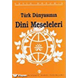 Trk Dnyasnn Dini Meseleleri Trkiye Diyanet Vakf Yaynlar
