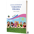 ocuk Eitiminde Yaratc Drama Eiten Kitap