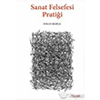 Sanat Felsefesi Pratii Tekhne Yaynlar