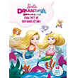 Barbie Dreamtopia Hayaller lkesi Faaliyet ve Boyama Kitab Doan Egmont Yaynclk