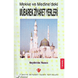 Mekke ve Medine`deki Mbarek Ziyaret Yerleri Trkiye Diyanet Vakf Yaynlar