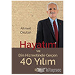 Hayatım ve Din Hizmetinde Geçen 40 Yılım Rağbet Yayınları