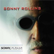 Sonny Please Sonny Rollins