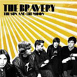 The Sun And The Moon The Bravery