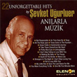 evket Uurluer Anlarla Mzik