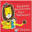 Aslann Bykanneden Nasl Saklarsn? Altn Kitaplar