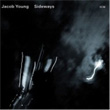Sideways Jacob Young
