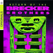 Return Of The Brecker Brothers