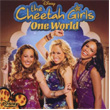 Cheetah Girls One World The Cheetah Girls