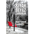 Siyah Beyaz Zamanlar Tun Yaynclk