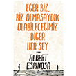 Eer Biz, Biz Olmasaydk Olabileceimiz Dier Her ey Pegasus Yaynlar