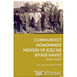 Cumhuriyet Dneminde Mersin ve el de Siyasi Hayat 1923 1950 Hiperlink Yaynlar