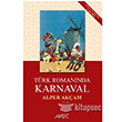 Trk Romannda Karnaval Abis Yaynclk