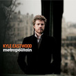 Metropolitain Kyle Eastwood