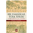 Bir Zamanlar Trk diler tken Neriyat