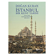 stanbul - Bir Kent Tarihi Doan Kuban   Bankas Kltr Yaynlar