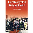 Cumhuriyet`in ktisat Tarihi Oktay Yenal  Bankas Kltr Yaynlar