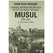 Musul 1540 -1834 Dina Rizk Khoury  Bankas Kltr Yaynlar