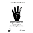 Regime Changes and Transitions in Arab Spring Countries Kre Yaynlar