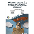 Yaratc Drama ile ocuk Kitaplarna Yolculuk Eiten Kitap Yaynlar