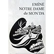 Emine Notre Dame de Sion`da Pamuk Yaynclk