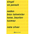 Sinyal ve Parazit: Neden Baz Tahminler Tutar, Bazlar Tutmaz Epsilon Yaynlar