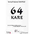 64 Kare Tura Yaynclk