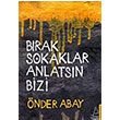 Brak Sokaklar Anlatsn Bizi Destek Yaynlar