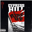 Rise Up Cypress Hill
